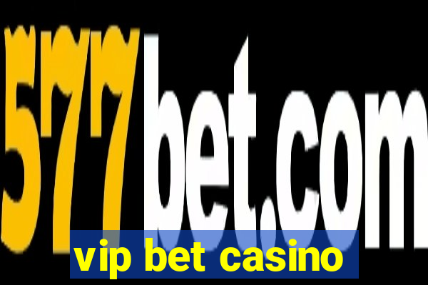 vip bet casino